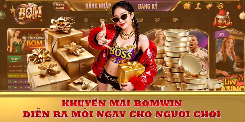 Khuyến mãi Bomwin diễn ra mỗi ngày cho người chơi.
